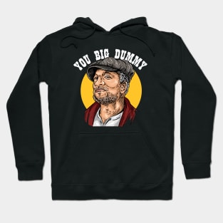 Fred Sanford // YOU BIG DUMMY Hoodie